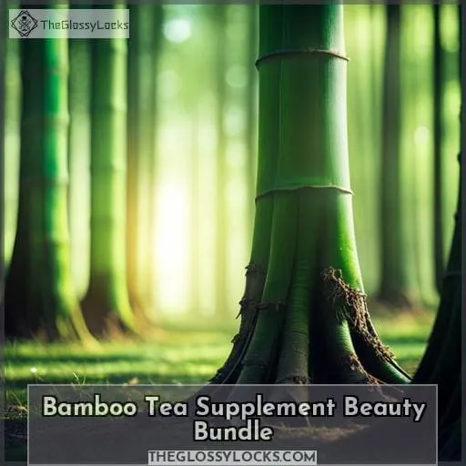 Bamboo Tea Supplement Beauty Bundle