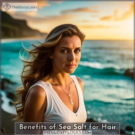 Benefits of Sea Salt for Hair