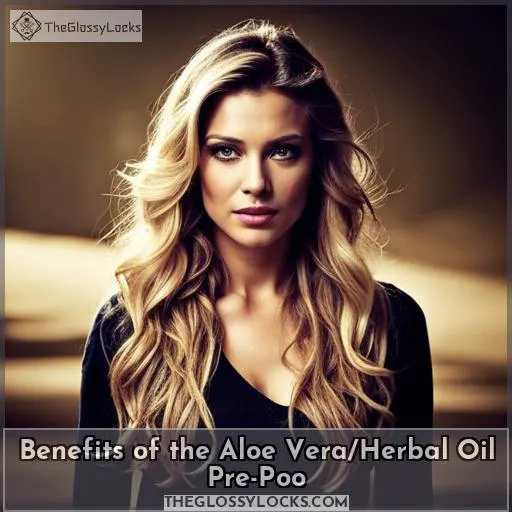 Benefits of the Aloe Vera/Herbal Oil Pre-Poo