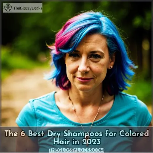 best dry shampoo for colored hair