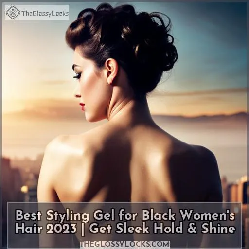 best styling gel for black womens hair