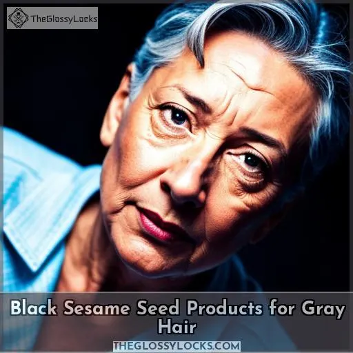 Black Sesame Seed Products for Gray Hair