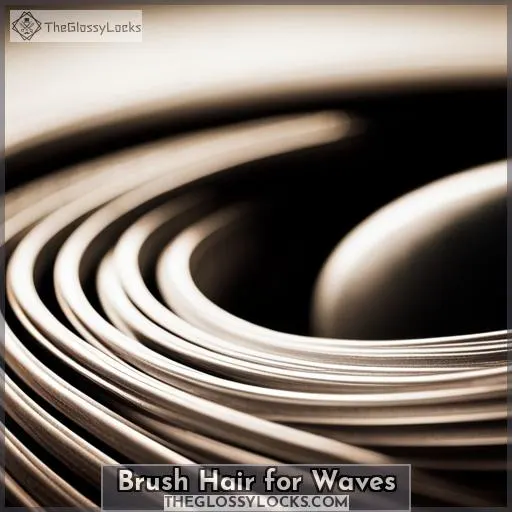 Brush Hair for Waves