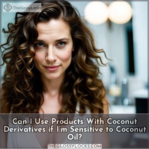 Can I Use Products With Coconut Derivatives if I’m Sensitive to Coconut Oil