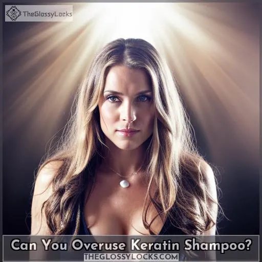 Can You Overuse Keratin Shampoo?