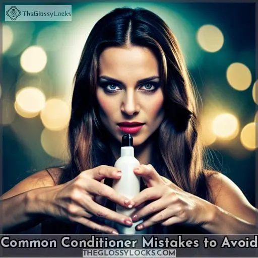 Common Conditioner Mistakes to Avoid