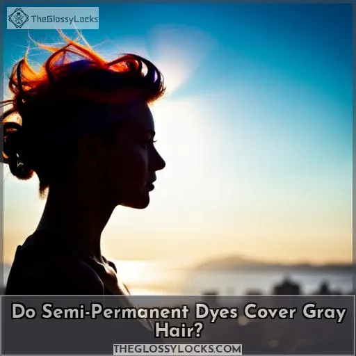 Do Semi-Permanent Dyes Cover Gray Hair?