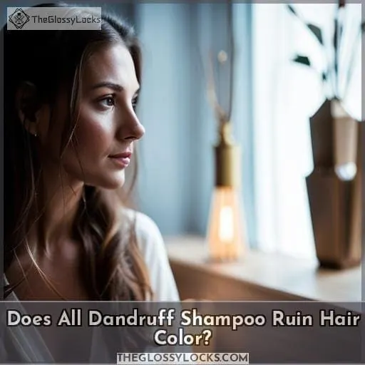 Does All Dandruff Shampoo Ruin Hair Color