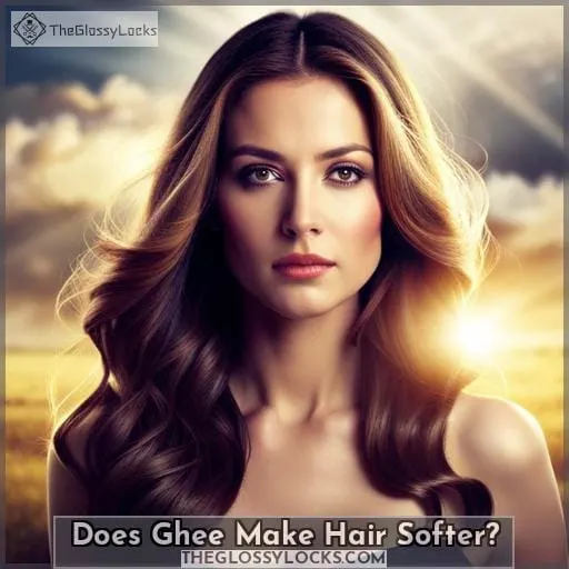 Does Ghee Make Hair Softer?