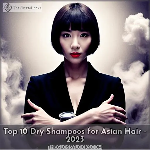dry shampoos asian hair