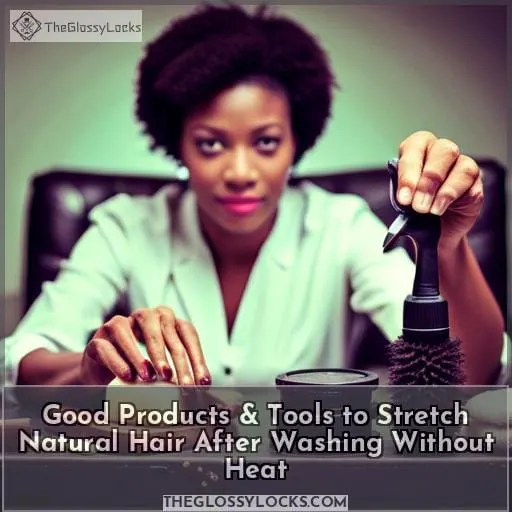 Good Products & Tools to Stretch Natural Hair After Washing Without Heat