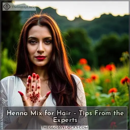 Henna Mix for Hair – Tips From the Experts