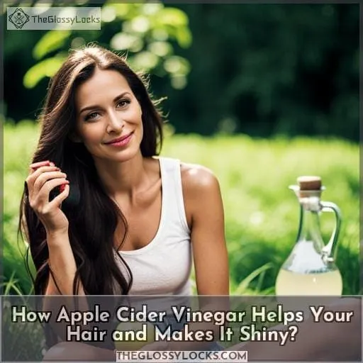 How Apple Cider Vinegar Helps Your Hair and Makes It Shiny