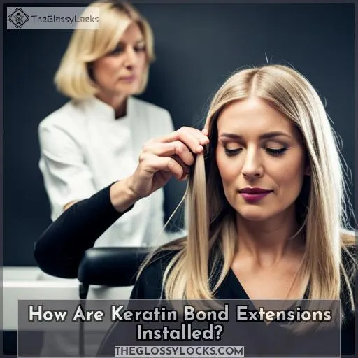 How Are Keratin Bond Extensions Installed