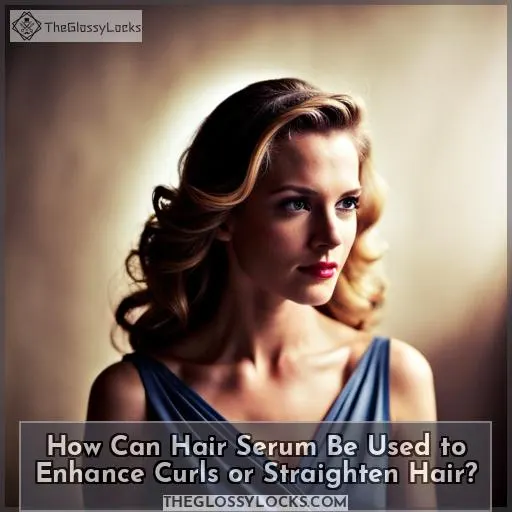 How Can Hair Serum Be Used to Enhance Curls or Straighten Hair?