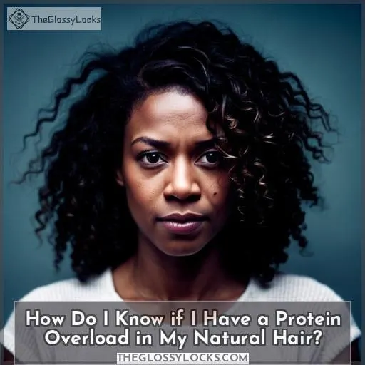 How Do I Know if I Have a Protein Overload in My Natural Hair