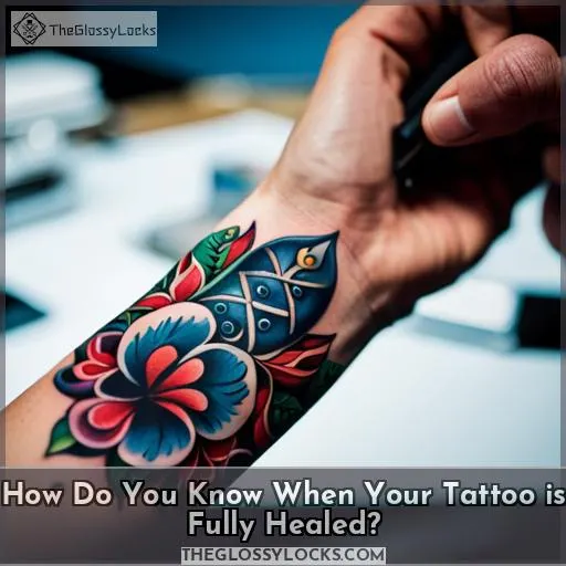 How Do You Know When Your Tattoo is Fully Healed?