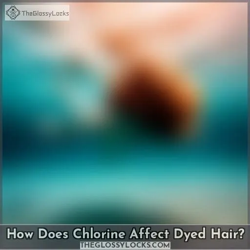 How Does Chlorine Affect Dyed Hair?