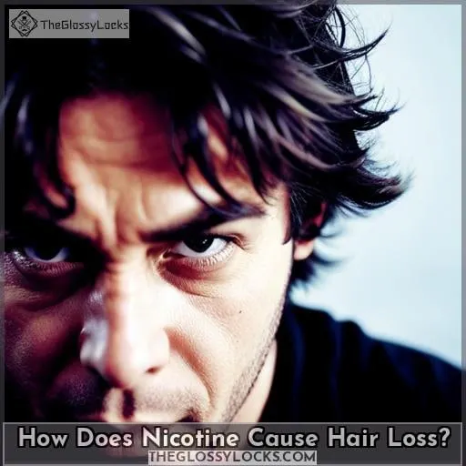 How Does Nicotine Cause Hair Loss?