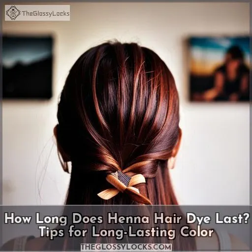 how long does henna hair dye last