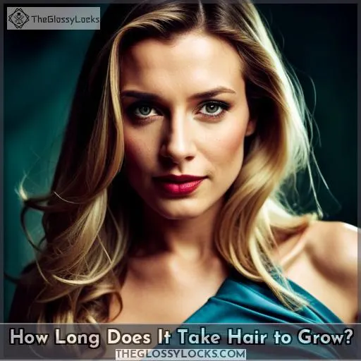 How Long Does It Take Hair to Grow?