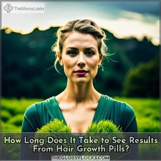 How Long Does It Take to See Results From Hair Growth Pills?