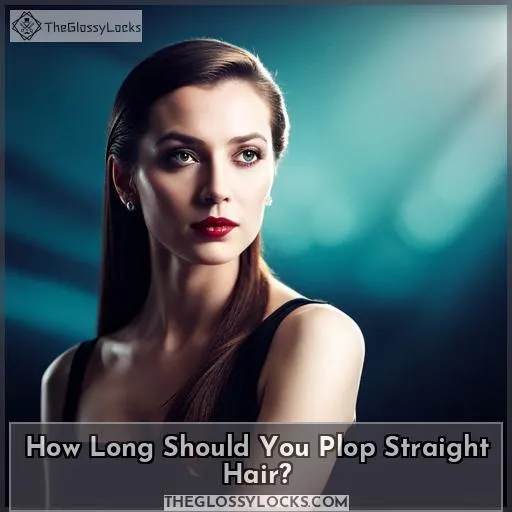 How Long Should You Plop Straight Hair?