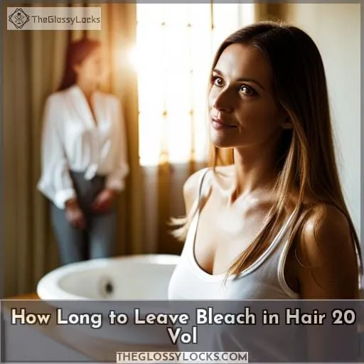 how long to leave bleach in hair 20 vol