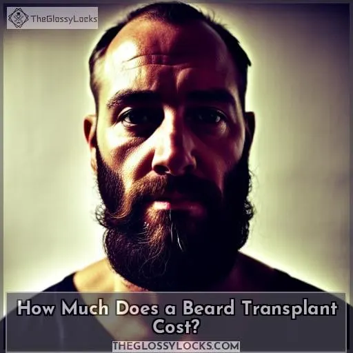 How Much Does a Beard Transplant Cost?