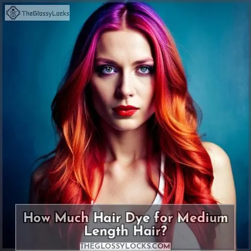 How Much Hair Dye for Medium Length Hair?