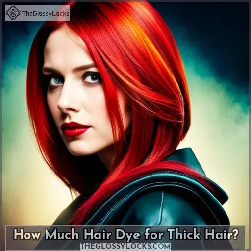 How Much Hair Dye for Thick Hair?