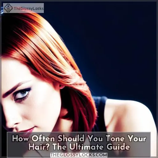 how often can you tone your hair
