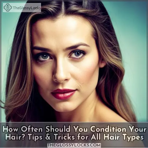 how often should you condition your hair