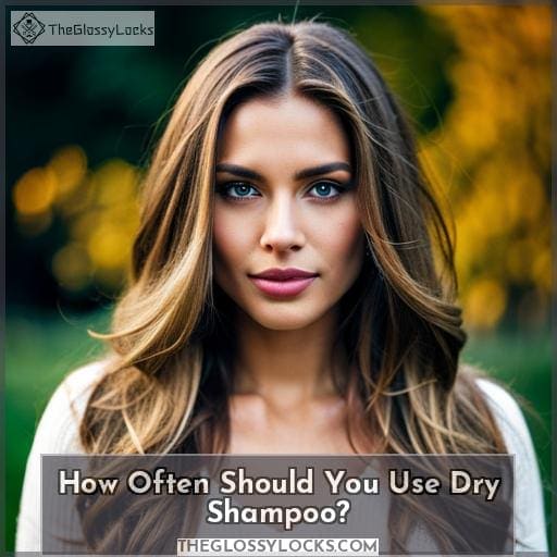How Often Should You Use Dry Shampoo?