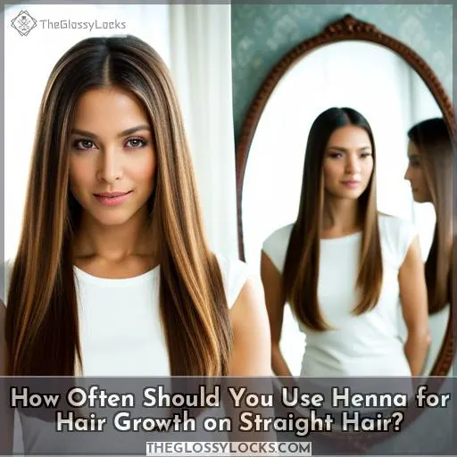 How Often Should You Use Henna for Hair Growth on Straight Hair