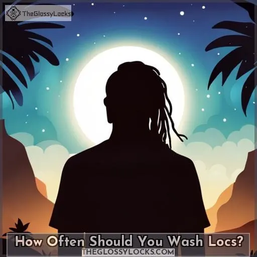 How Often Should You Wash Locs?