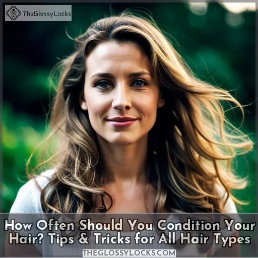 how often to condition hair