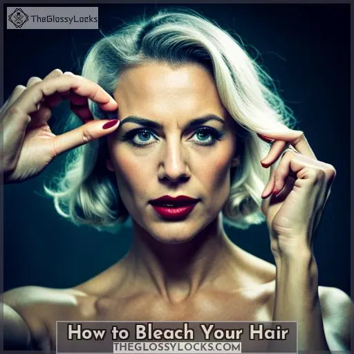 How to Bleach Your Hair