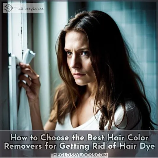 How to Choose the Best Hair Color Removers for Getting Rid of Hair Dye