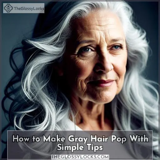 how to enhance natural grey hair