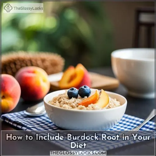 How to Include Burdock Root in Your Diet