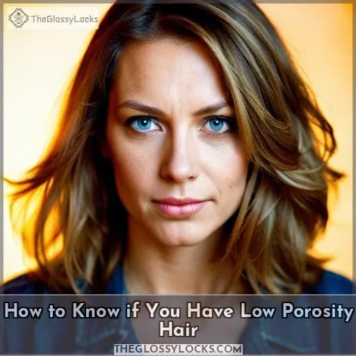 How to Know if You Have Low Porosity Hair