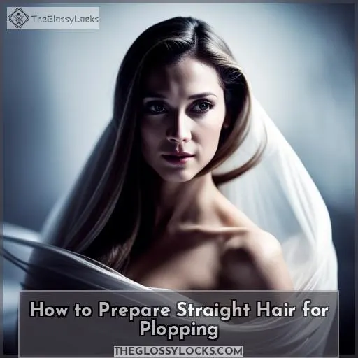 How to Prepare Straight Hair for Plopping