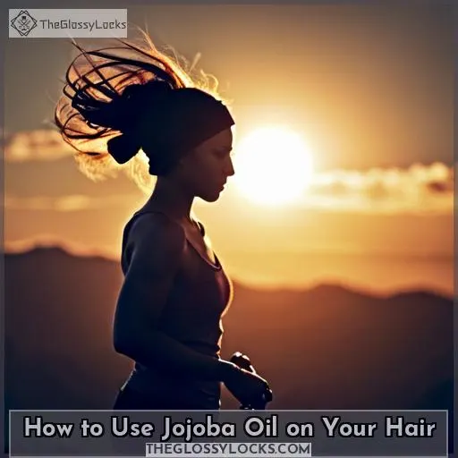 How to Use Jojoba Oil on Your Hair