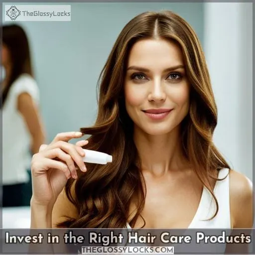 Invest in the Right Hair Care Products