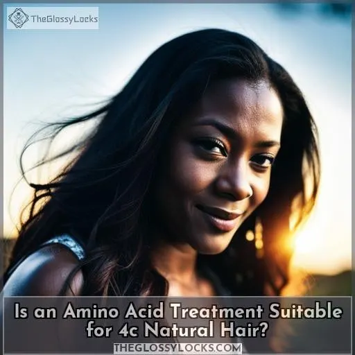 Is an Amino Acid Treatment Suitable for 4c Natural Hair?