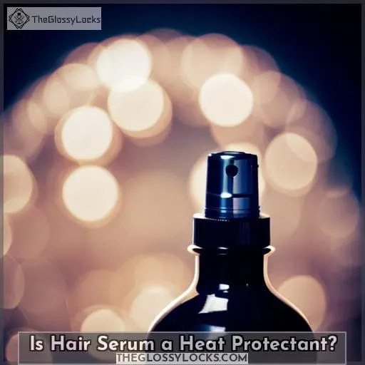 Is Hair Serum a Heat Protectant?