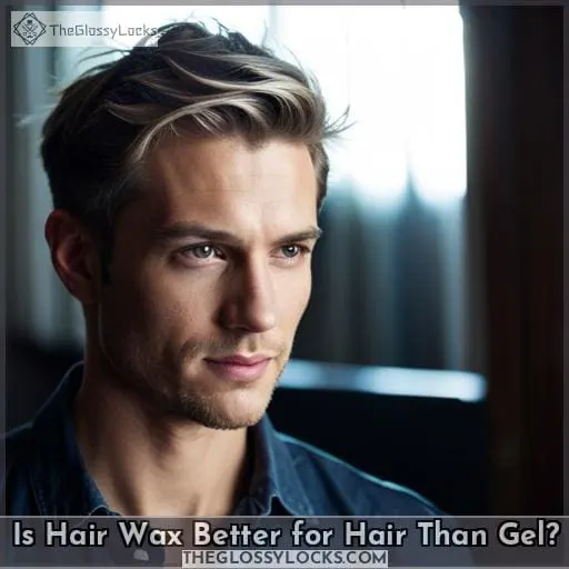 Is Hair Wax Better for Hair Than Gel