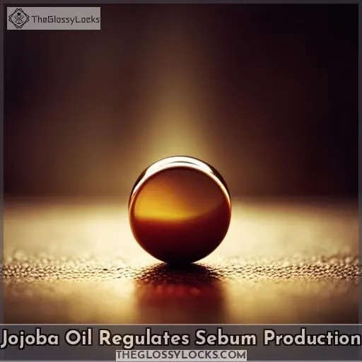 Jojoba Oil Regulates Sebum Production
