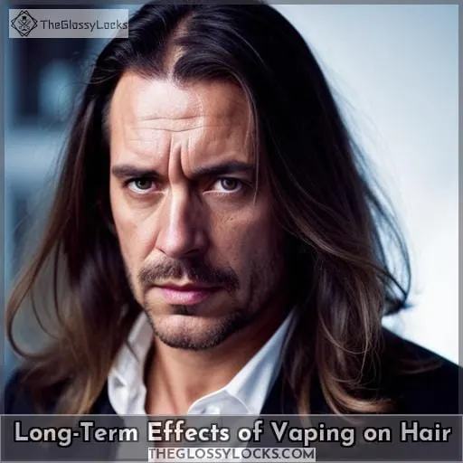 Long-Term Effects of Vaping on Hair